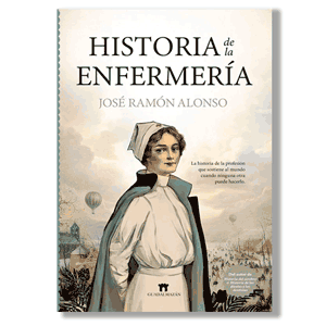 Historia de la enfermería. José Ramón Alonso