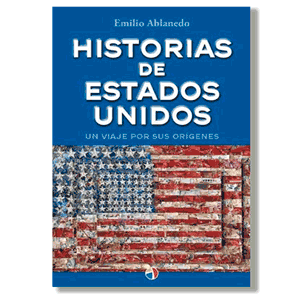 Historias de Estados Unidos. Emilio Ablanedo