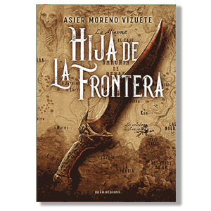 Hija de La Frontera. Asier Moreno Vizuete