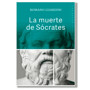 La muerte de Sócrates. Romano Guardini