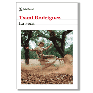 La seca. Txani Rodríguez