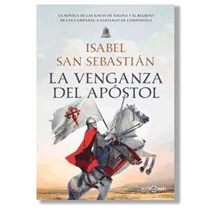 La venganza del apóstol (saga de la Reconquista). Isabel San Sebastián