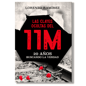 Las claves ocultas del 11M. Lorenzo Ramírez