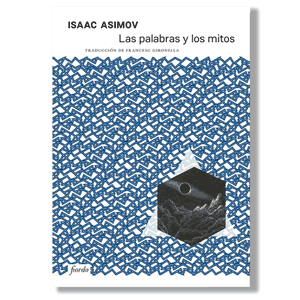 Las palabras y los mitos. Isaac Asimov