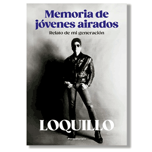 Memoria de jóvenes airados. José María Sanz "Loquillo"
