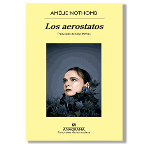 Los aerostatos. Amélie Nothomb