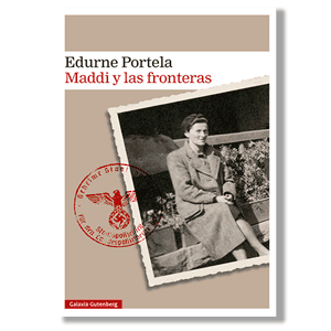 Maddi y las fronteras. Edurne Portela