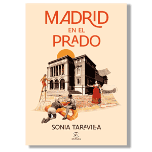 Madrid en el Prado. Sonia Taravilla