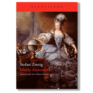 María Antonieta. Stefan Zweig