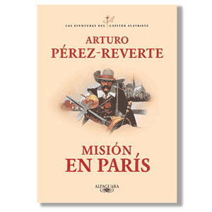 Misión en París. Arturo Pérez-Reverte