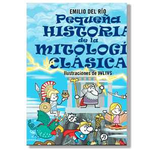 Pequeña historia de la mitología clásica. Emilio del Río