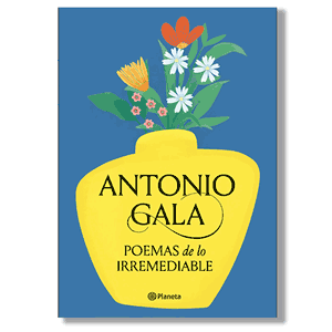 Poemas de lo irremediable. Antonio Gala