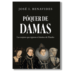 Póquer de damas. José Ignacio Benavides
