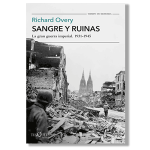 Sangre y ruinas. Richard Overy