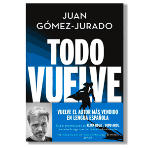 Todo vuelve. Juan Gómez Jurado