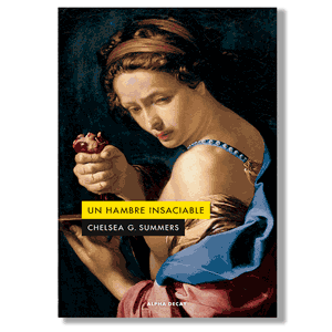 Un hambre insaciable. Chelsea G. Summers