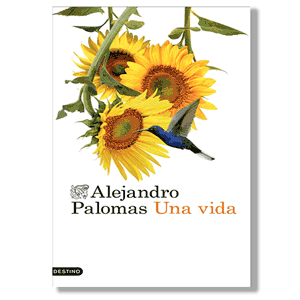 Una vida, Alejandro Palomas