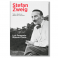 Stefan Zweig, vida y obra de un gigante de la literatura. Luis Fernando Moreno Claros
