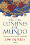 En los confines del mundo. Owen Rees