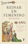 Reinar en femenino. María Jesús Fuente Pérez