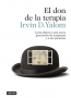 El don de la terapia. Irvin D. Yalom