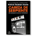 Cabeza de serpiente. Patrick Radden Keefe
