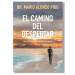 El camino del despertar. Dr. Mario Alonso Puig