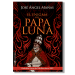 El enigma del papa Luna. José Ángel Mañas