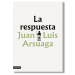 La respuesta. Juan Luis Arsuaga