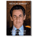 Los años de las luchas. Nicolas Sarkozy