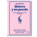 Quiero y no puedo. Raquel Pelaez