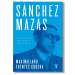 Sánchez Mazas. Maximiliano Fuentes Codera